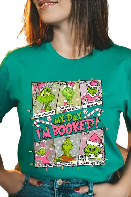 My Day I'm Booked Grinch Graphic Tee