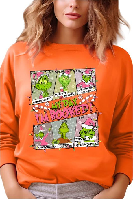 My Day I'm Booked Grinch Fleece Sweatshirts